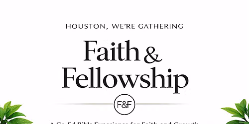 Houston Bible Study- Faith and Fellowship