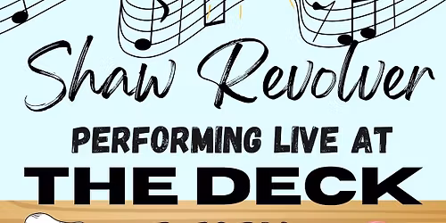 Shaw Revolver live at The Deck