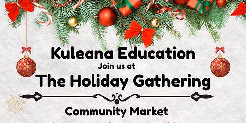 The Holiday Gathering- Kuleana Market