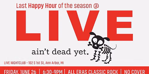 Ain't Dead Yet @ LIVE \u2022 June 26