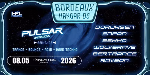 PULSAR MISSION \/\/ DORUKSEN - ENFAN \u2013 ESKHA - WOLVERAVE- BERTRANCE - RAVEON