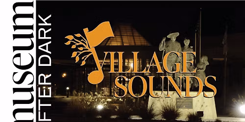 Museum After Dark: Village Sounds\u2014 Rhapsody Project 
