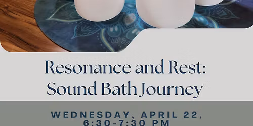 Resonance and Rest: A Sound Bath Meditation Journey