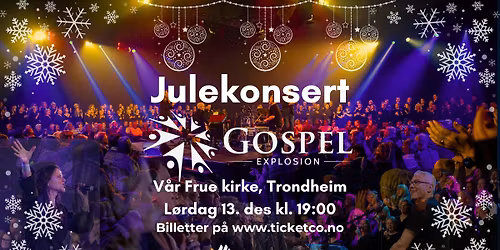 Julekonsert med Gospel Explosion Trondheim og band kl. 19!