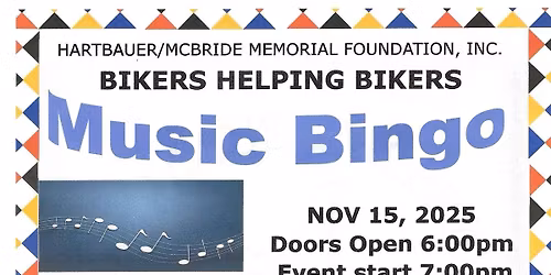 Hartbauer\/McBride Memorial Foundation Bikers Helping Bikers Music Bingo 