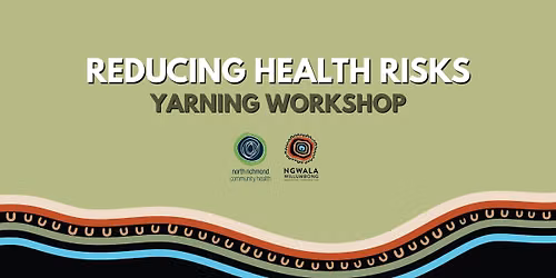 Reducing Health Risks Yarning Workshop