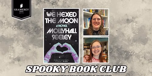 Gramercy \u2018s First SPOOKY BOOK CLUB features WE HEXED THE MOON!