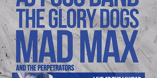 Live at the Lilypad: AJ Foss Band, The Glory Dogs, Madmax and the Perpetrators