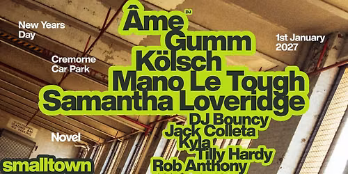 smalltown NYD with \u00c2me, K\u00f6lsch + Mano Le Tough