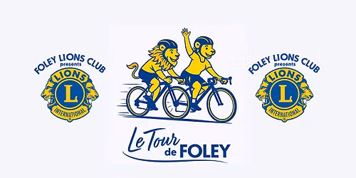 2026 Le Tour De Foley Charity Bicycle Ride!