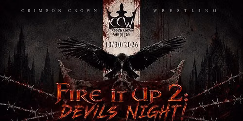 CCW Presents: \u201cFIRE IT UP 2\u201d LIVE on DEVILS NIGHT