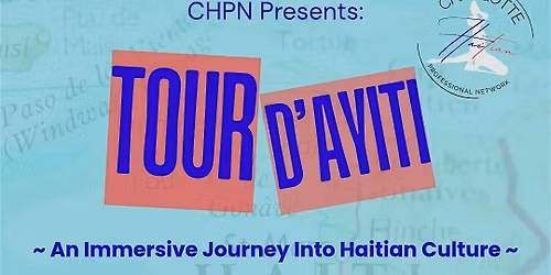 CHPN Presents: Tour D\u2019Ayiti