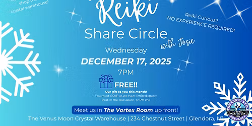 Wednesday 12\/17\/25 - FREE! Reiki Share Circle @ The Vortex Room at The Venus Moon Crystal Warehouse