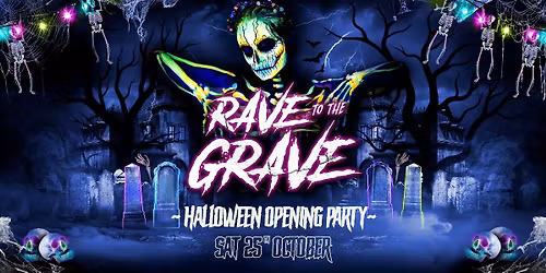 Rave to the grave \ud83d\udc80 Halloween Opening Party