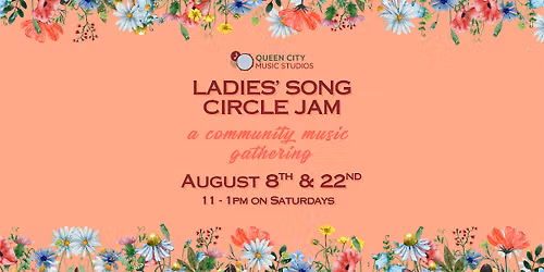 Ladies' Song Circle Jam at QCMS: August