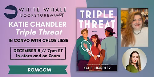 BOOK LAUNCH! Katie Chandler, "Triple Threat" (w\/ Chloe Liese)