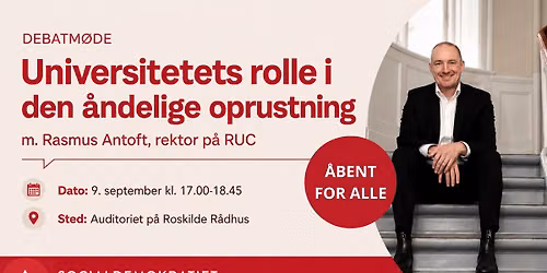Debatm\u00f8de: Universitetets rolle i den \u00e5ndelige oprustning m. Rasmus Antoft