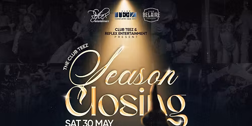 Club Teez \u2022 Season Closing \u2022 Sat.May.30