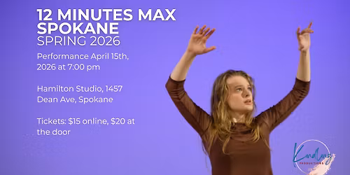 12 Minutes Max Spokane | 2026
