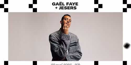 COMPLET \u2022 Ga\u00ebl Faye + Jesers \u00e0 La Belle \u00c9lectrique