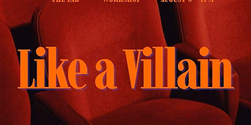 Monologue like a Villain Workshop