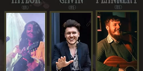 Songwriter Round: Colm Gavin | Adelaide Taylor | Kenan Flannery