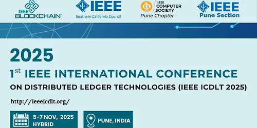 2025 1st IEEE International Conference on Distributed Ledger Technologies (IEEE ICDLT 2025)