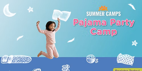 Pajama Party Summer Camp!
