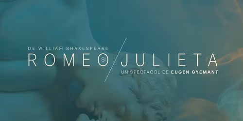 Romeo \u0219i Julieta | regia: Eugen Gyemant
