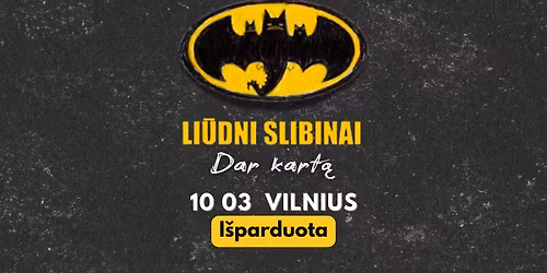LI\u016aDNI SLIBINAI \u201eDar kart\u0105\u201c | Vilnius (i\u0161parduota)