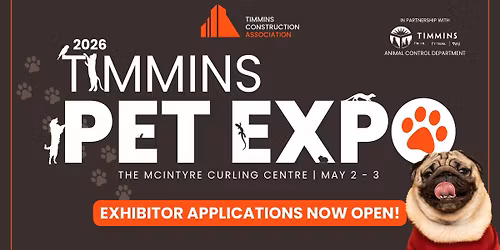 The 2026 Timmins Pet Expo  |  Vendor Registration Now Open! 