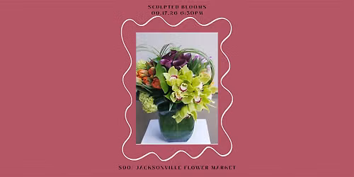 Sculpted Blooms- Flower DIY Class