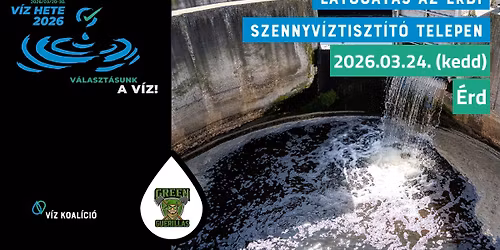 V\u00edz Hete 2026 \u2013 L\u00e1togat\u00e1s az \u00e9rdi szennyv\u00edztiszt\u00edt\u00f3 telepen