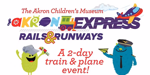 Akron Express Rails & Runways!
