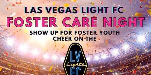 Foster Care Night @ Las Vegas Lights FC