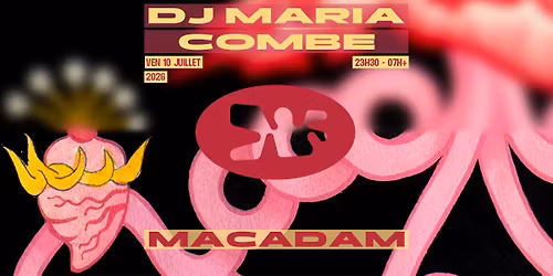 Macadam \u2022 DJ Maria ~ Combe