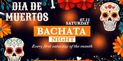 \ud83c\udf89 Bachata Night: Di\u0301a de los Muertos  Edition \ud83d\udc80\ud83c\udf3a