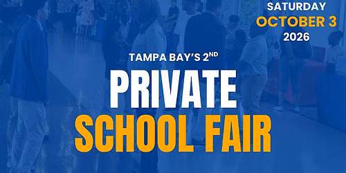 Tampa Bay's 2nd Private School Fair