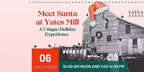 Meet Santa at Yates Mill
