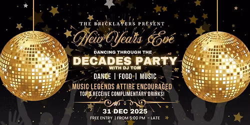 NYE 2025: Dance Through the Decades at The Bricklayers
