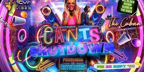 \ud83d\udd25 CANTS SHUTDOWN: FRESHERS VS RETURNERS @ THE CUBAN
