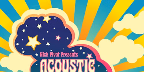 Nick Pivot Presents: ACOUSTIC KOOL-AID ACID TEST IV