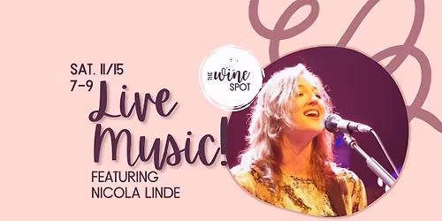 Live Music at the Wine Spot Featuring Nicole Linde!