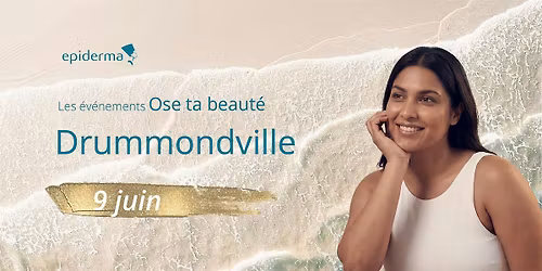 Epiderma Drummondville - Ose briller \u00e0 ta fa\u00e7on