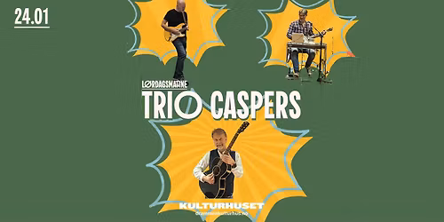 NY DATO: Dag Ivar Caspersen, H\u00e5vard Caspersen & Tore Kaspersen = Trio Caspers \/\/ Drammen kulturhus