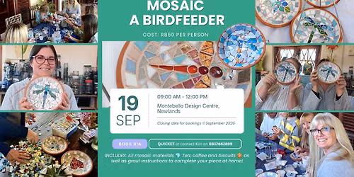 Mosaic a Birdfeeder at Montebello Design Studio, Newlands, 19 September '26