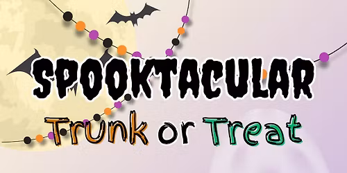 Spooktacular Trunk or Treat!