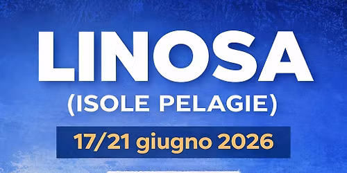 17\/21 giugno 2026. LINOSA (ISOLE PELAGIE) 