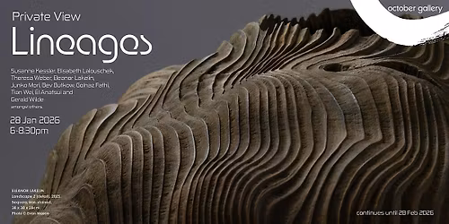 Private View. Lineages at October Gallery London