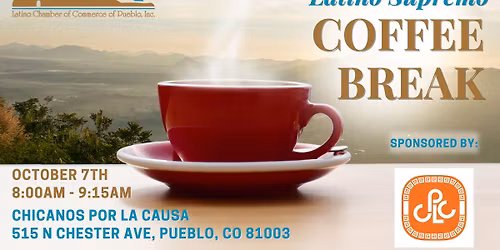 Latino Supremo Coffee Break Sponsored by Chicanos Por La Causa